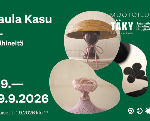 PAULA KASU - PÄÄHINEITÄ 2.-29.9.2026 Täky Galleria